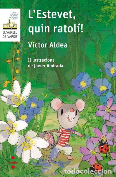 Libros: L'Estevet, quin ratol&iacute;!- 9788466142274