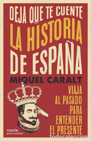 Libros: Deja que te cuente la historia de Espa&ntilde;a- 9788449343100