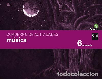 B&uuml;cher: Cuaderno de m&uacute;sica. 6 Primaria. Savia- 9788467578539