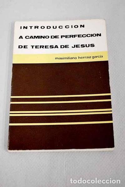 Libros: Introducci&oacute;n a Camino de Perfecci&oacute;n de Teresa de Jes&uacute;s- 9788430046249