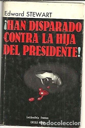 books: &iexcl;Han Disparado Contra La Hija Del Presidente!- 9788437700304