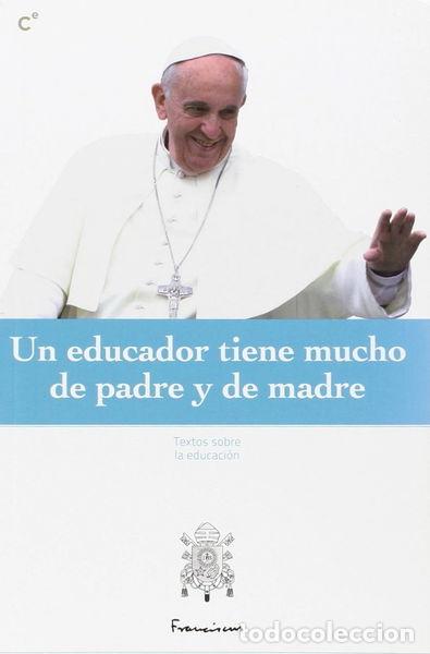 Libri di seconda mano: Un educador tiene mucho de padre y de madre- 9788415024972