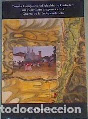 Libros: Tom&aacute;s Campillos, el alcalde de Cadrete- 9788461236701