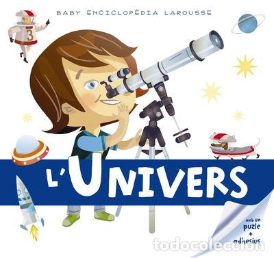 Libri di seconda mano: Baby enciclop&egrave;dia. L'Univers- 9788416641178