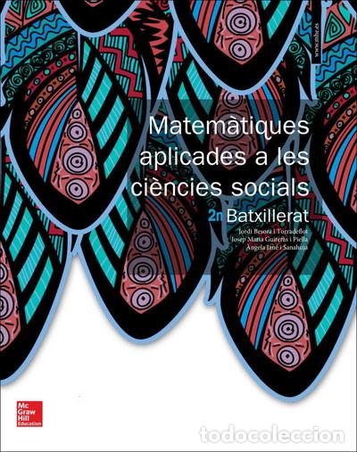Livres: Matem&agrave;tiques Aplicades a les Ci&egrave;ncies Socials 2n Batxillerat- 9788448610456