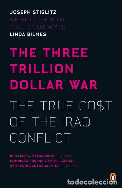 books: The Three Trillion Dollar War: The True Cost of the Iraq Conflict- 9780141039442