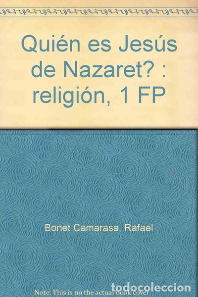 Libros: &iquest;Qui&eacute;n es Jes&uacute;s de Nazaret?- 9788486234027