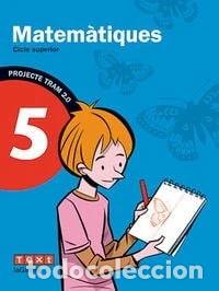 Libros: TRAM 2.0 Matem&agrave;tiques 5- 9788441222076