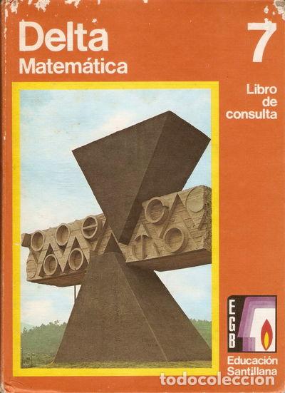 Libros: Delta Matem&aacute;tica. 7&ordm; EGB. Libro de consulta- 9788429410617