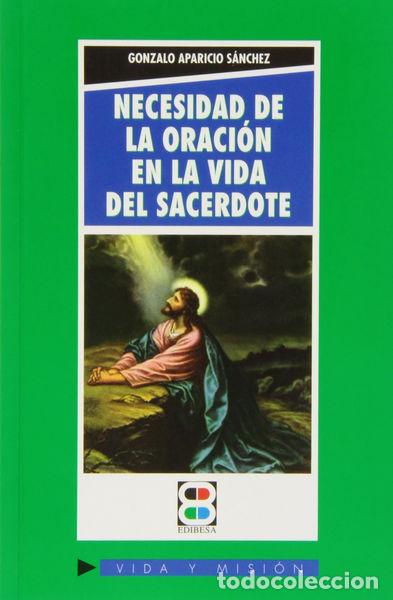 Libros: Necesidad de la oraci&oacute;n en la vida del sacerdote- 9788484078562