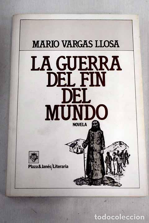 Libros: La guerra del fin del mundo.- Vargas Llosa, Mario