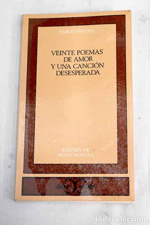 Libros: Veinte poemas de amor y una canci&oacute;n desesperada.- Neruda, Pablo