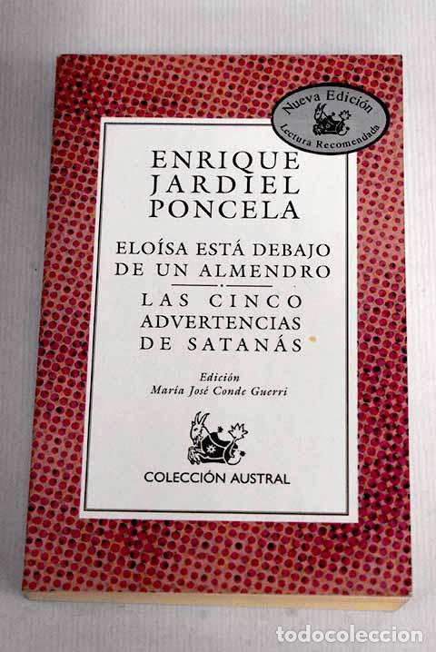 Libros: Elo&iacute;sa est&aacute; debajo de un almendro ; Las cinco advertencias de Satan&aacute;s.- Jardiel Poncela, Enrique