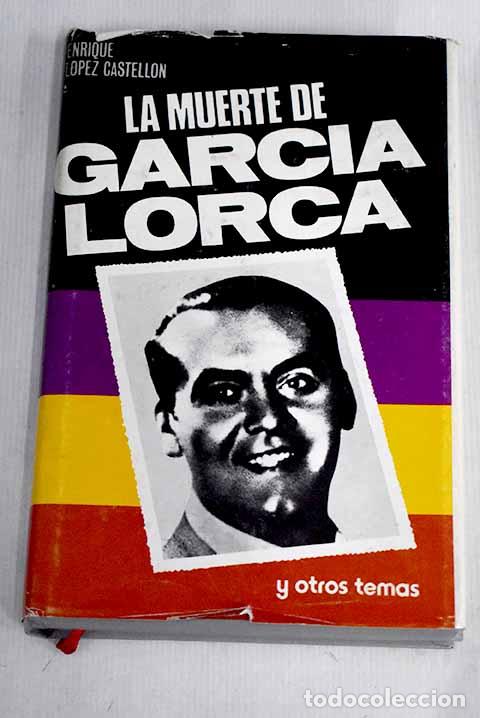Libros: Grandes enigmas hist&oacute;ricos espa&ntilde;oles, IV. La muerte de Federico Garc&iacute;a Lorca