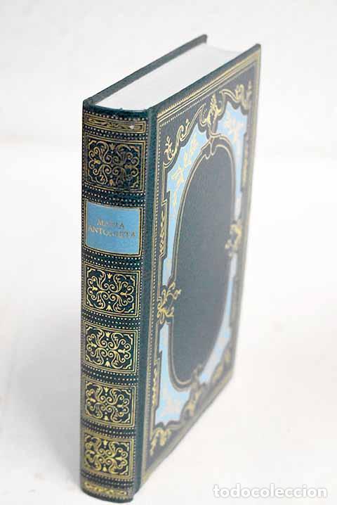 Libros: Mar&iacute;a Antonieta: Goncourt, Edmond de.- Goncourt, Edmond de