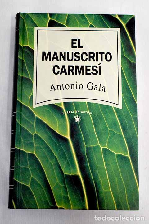 Libros: El manuscrito carmes&iacute;.- Gala, Antonio