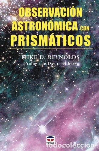 Libri di seconda mano: Observaci&oacute;n astron&oacute;mica con prism&aacute;ticos- 9788479026080