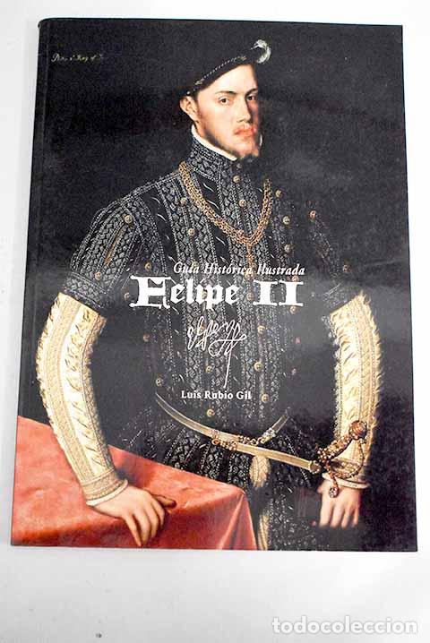 Libros: Felipe II: Rubio Gil, Luis.- Rubio Gil, Luis - Foto 1