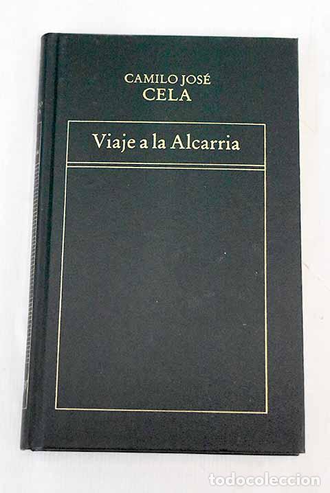 Libros: Viaje a la Alcarria: Cela, Camilo Jos&eacute;.- Cela, Camilo Jos&eacute;