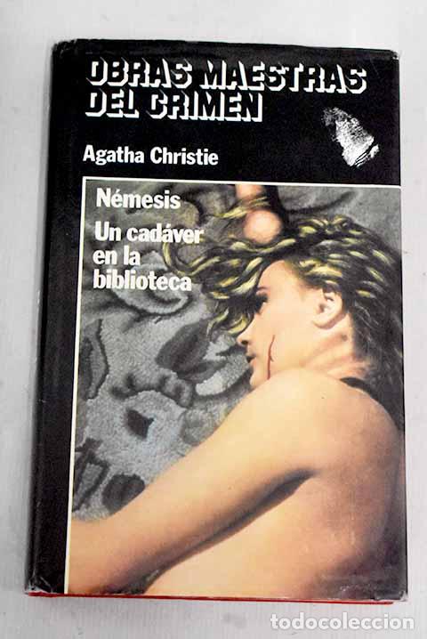 Libros: N&eacute;mesis ; Un cad&aacute;ver en la Biblioteca.- Christie, Agatha