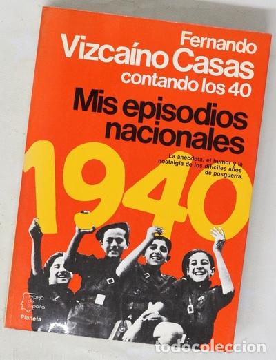 Libros: Mis episodios nacionales contando los 40 - Foto 1