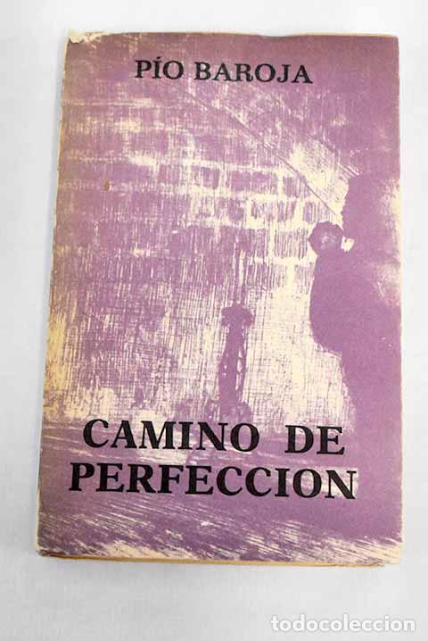 Libros: Camino de perfecci&oacute;n: (pasi&oacute;n m&iacute;stica).- Baroja, P&iacute;o