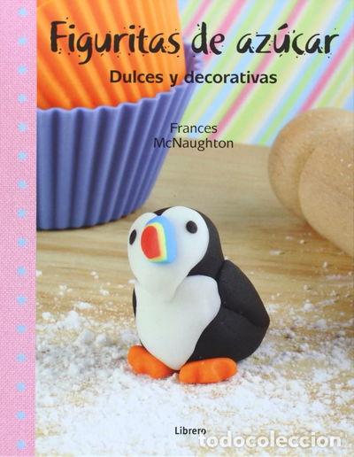 B&uuml;cher: Figuritas de az&uacute;car, dulces y decorativas- 9789089983343