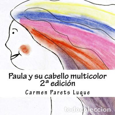 Libros: Paula y su cabello multicolor- 9781499365337 - Foto 1