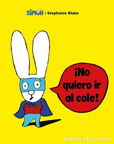 Libros: &iexcl;No quiero ir al cole!- 9788448853396 - Foto 1