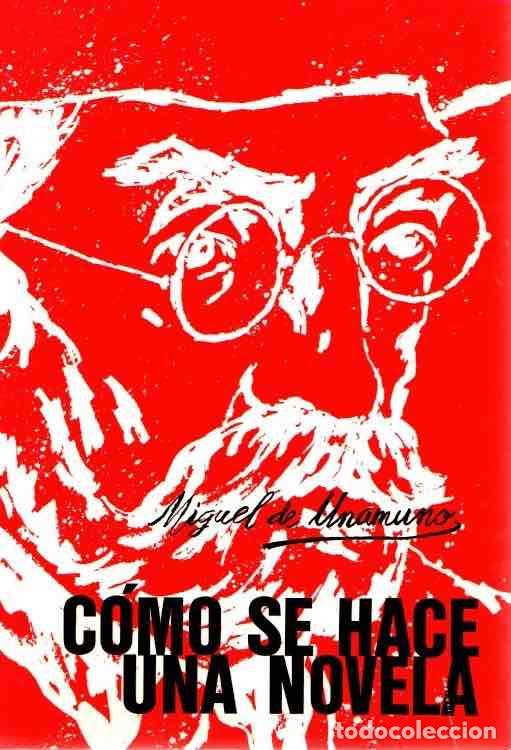 Libros: C&oacute;mo se hace una novela - Unamuno, Miguel de