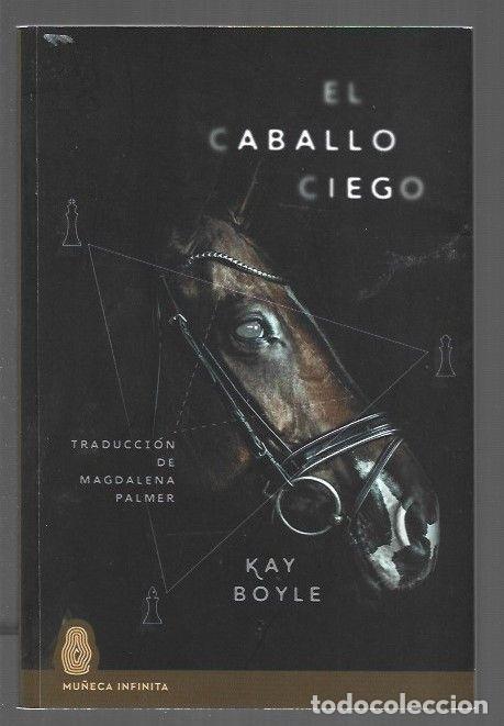 Libros: CABALLO CIEGO - EL - BOYLE, KAY - Foto 1
