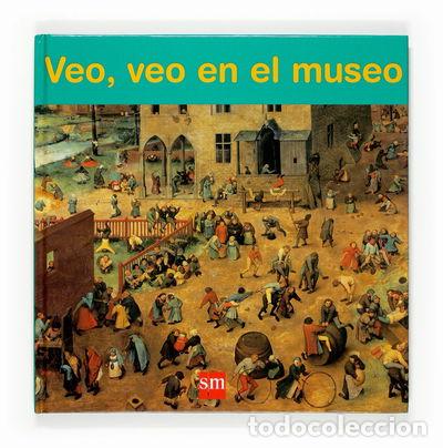 Libri di seconda mano: Veo, veo en el museo- 9788467519280