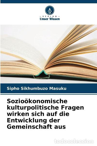 Libros: Sozio&ouml;konomische kulturpolitische Fragen wirken sich auf die Entwicklung der ...- 9786208404574