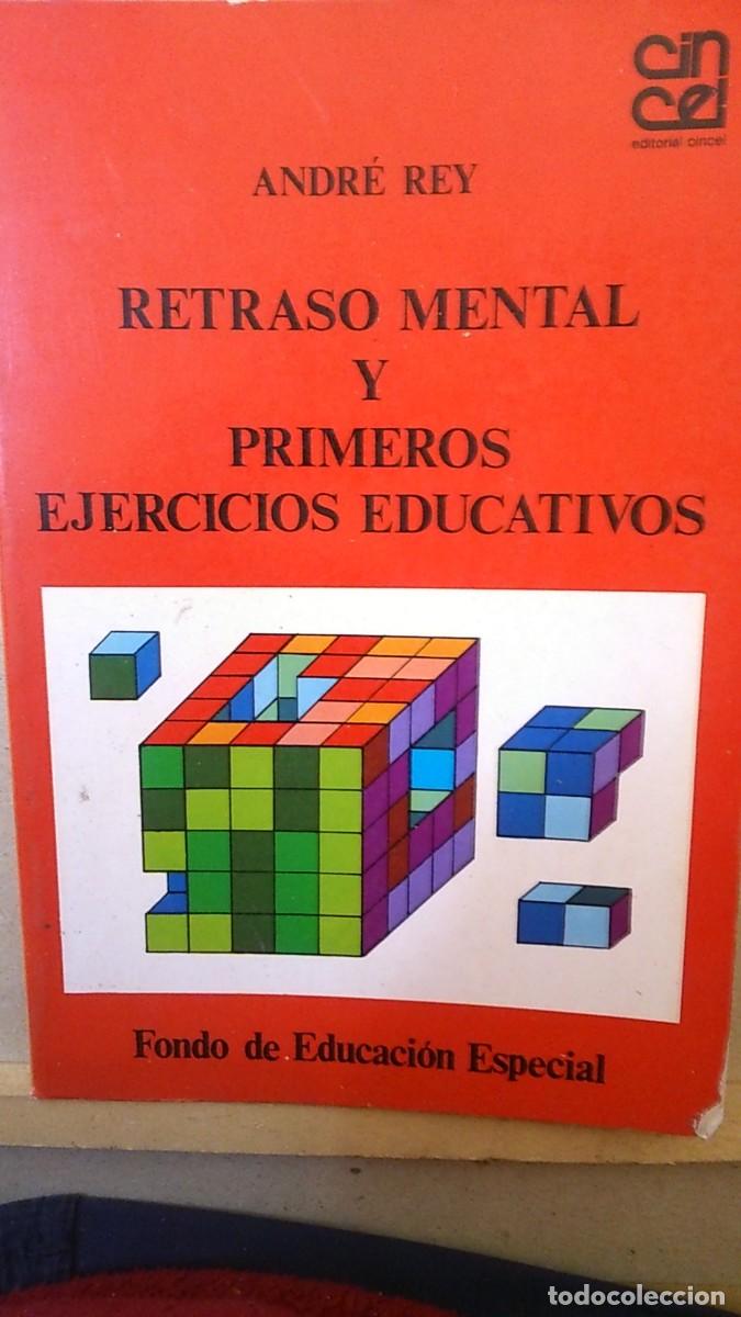 Libros: RETRASO MENTAL Y PRIMEROS EJERCICIOS EDUCATIVOS..A.Rey.-1984