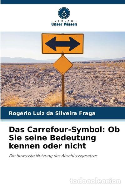 B&uuml;cher: Das Carrefour-Symbol: Ob Sie seine Bedeutung kennen oder nicht- 9786208404819