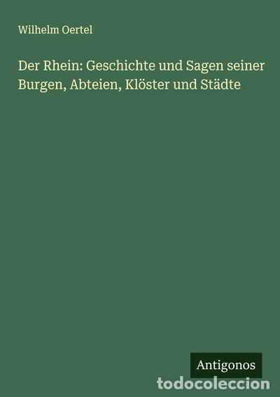 Libros: Der Rhein: Geschichte und Sagen seiner Burgen, Abteien, Kl&ouml;ster und St&auml;dte- 9783386143943
