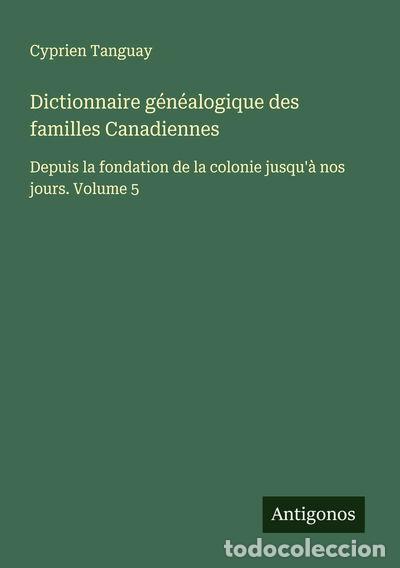 Livros em segunda m&atilde;o: Dictionnaire g&eacute;n&eacute;alogique des familles Canadiennes- 9783388133904