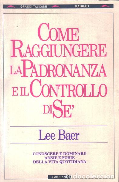 Libros: Come raggiungere la padronanza e il controllo di s&eacute;- 9788845222191