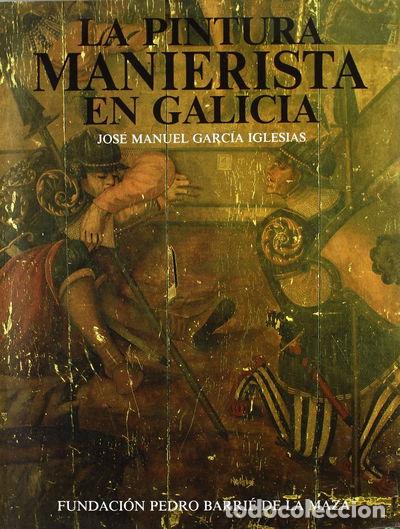Libros: La pintura manierista en Galicia- 9788485728541