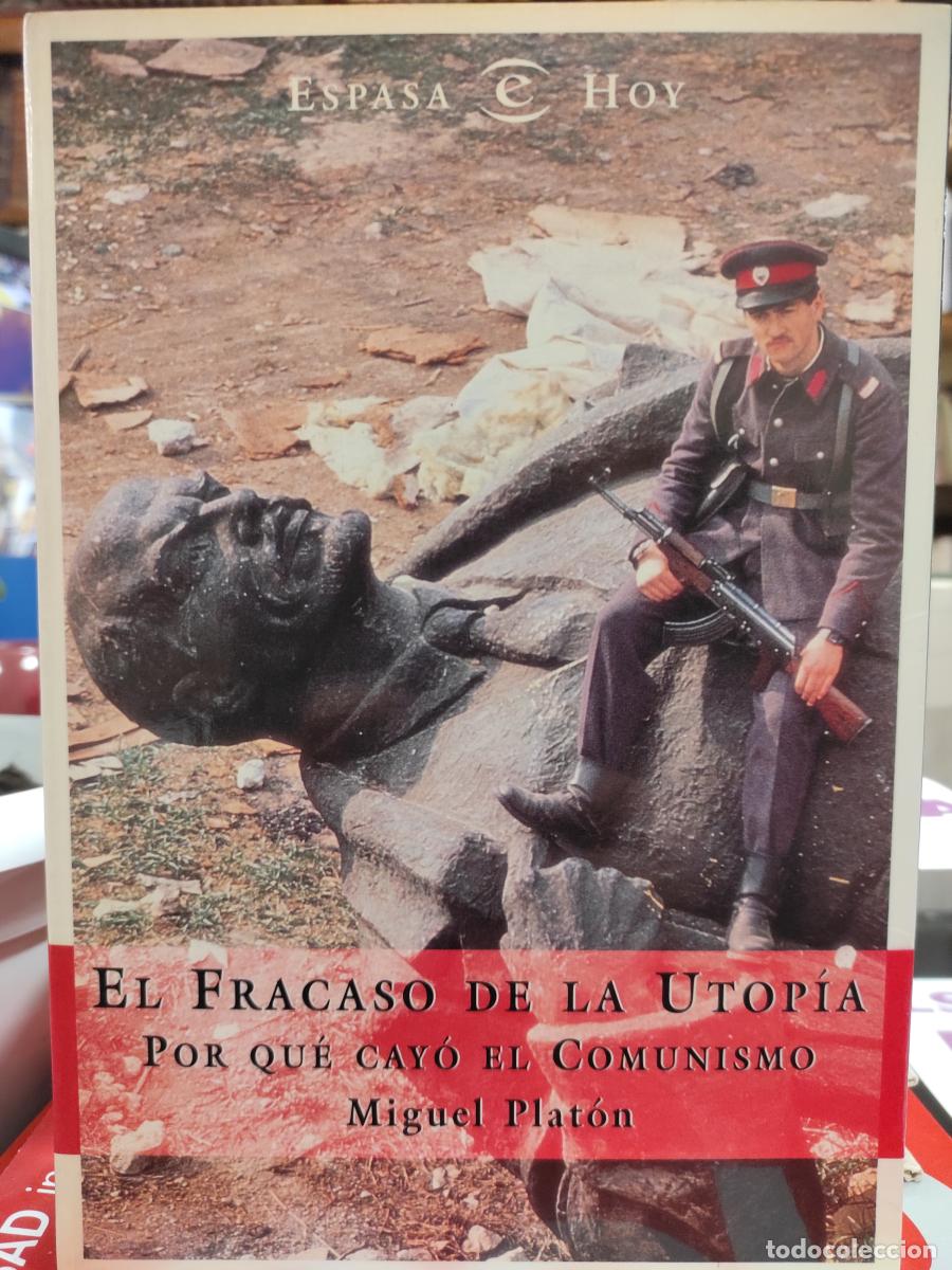 Libros: EL FRACASO DE LA UTOP&Iacute;A. POR QU&Eacute; CAY&Oacute; EL COMUNISMO - PLAT&Oacute;N, MIGUEL