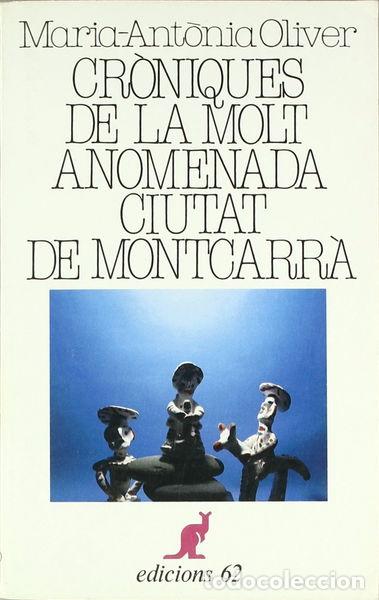 Libri di seconda mano: Cr&ograve;niques de la molt anomenada ciutat de Montcarr&agrave;- 9788429721300