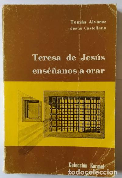 Libros: Teresa de Jes&uacute;s, ens&eacute;&ntilde;anos a orar- 9788472391093