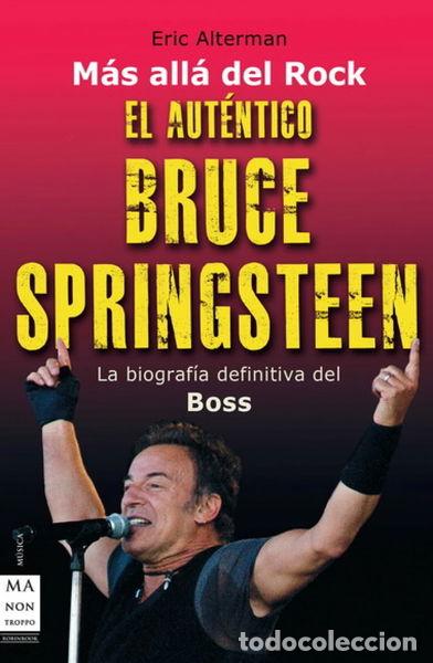 Libros: El aut&eacute;ntico Bruce Springsteen- 9788496924833