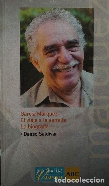 Libros: Gabriel Garc&iacute;a M&aacute;rquez: El viaje a la semilla. La biograf&iacute;a- 8270105001024