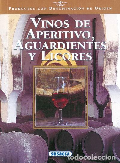 Libri di seconda mano: Vinos de aperitivo, aguardientes y licores- 9788430537457