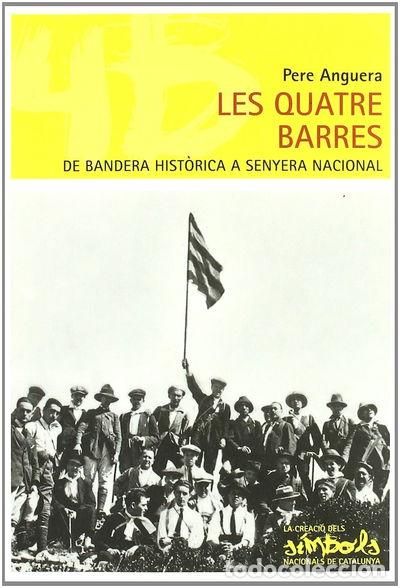 B&uuml;cher: Les Quatre Barres, de Bandera Hist&ograve;rica a Senyera Nacional- 9788423207374
