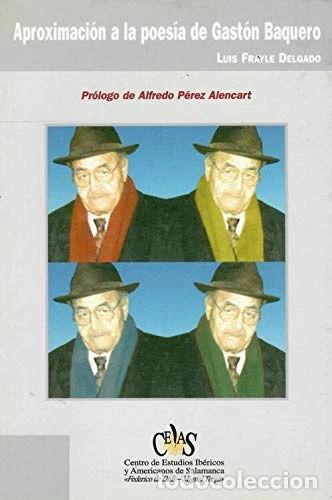 B&uuml;cher: Aproximaci&oacute;n a la poes&iacute;a de Gast&oacute;n Baquero- 9788493096472