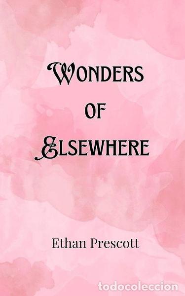 Livres: Wonders of Elsewhere- 9789916905371