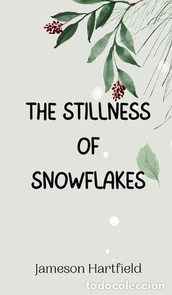 Libros: The Stillness of Snowflakes- 9789916945445