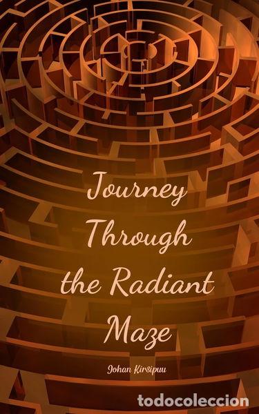 Livres: Journey Through the Radiant Maze- 9781805653158